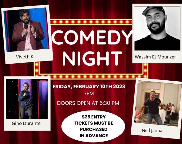 Doors Open at 6:30pm. Show starts at 7:00pm SHARP COMEDIAN LINE UP Viveth K Wassim El-Mounzer Gino Durante Neil Janna This event is 18 years old+. You will be able to purchase drinks (alcoholic or non-alcoholic), snacks and 50/50 raffle tickets! *CASH ONLY* Seats are first come, first served.